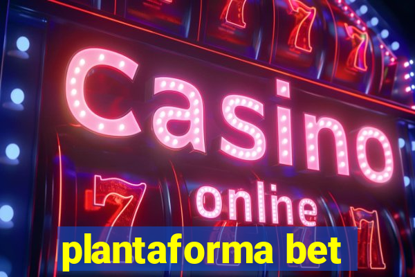 plantaforma bet